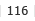 116